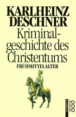 Kriminalgeschichte des Christentums, Tl. 4