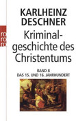 Kriminalgeschichte des Christentums, Tl. 8