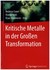 Kritische Metalle in der Großen Transformation