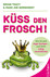 Küss den Frosch!