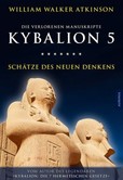 Kybalion 5 - Schätze des Neuen Denkens