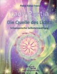 ROT // Lady Portia, Die Quelle des Lichts
