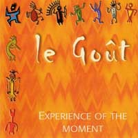Le Gout - Experience of the Moment Audio CD