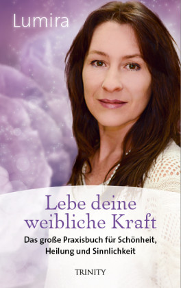 Lebe deine weibliche Kraft