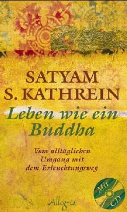 Leben wie ein Buddha, m. Audio-CD