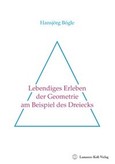 Lebendiges Erleben der Geometrie am Beispiel des Dreiecks