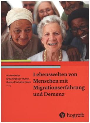 Lebenswelten von Menschen mit Migrationserfahrung und Demenz