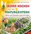 Lecker kochen mit den Naturgeistern