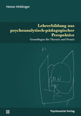Lehrerbildung aus psychoanalytisch-pädagogischer Perspektive