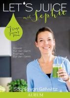 Let's Juice mit Sophie