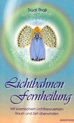 Lichtbahnen Fernheilung