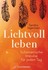 Lichtvoll leben