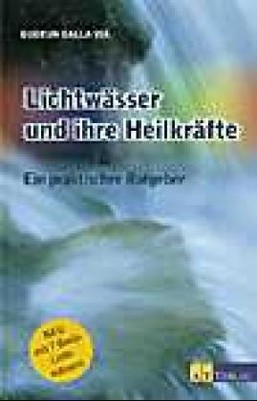 Lichtwässer und ihre Heilkräfte