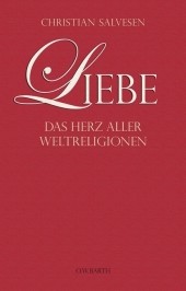 Liebe, Das Herz aller Weltreligionen