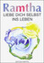 Liebe Dich selbst ins Leben