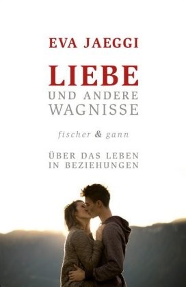 Liebe und andere Wagnisse