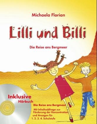 Lilli und Billi, Die Reise ans Bergmeer, m. Audio-CD