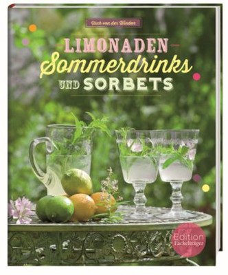 Limonaden, Sommerdrinks und Sorbets