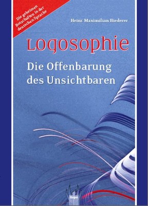 Logosophie - Die Offenbarung des Unsichtbaren