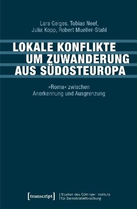 Lokale Konflikte um Zuwanderung aus Südosteuropa