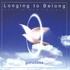 Longing to Belong Audio CD