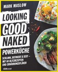 Looking Good Naked Powerküche