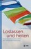 Loslassen ... und heilen