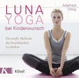 Luna-Yoga bei Kinderwunsch, 1 Audio-CD
