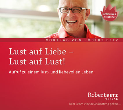 Lust auf Liebe - Lust auf Lust!