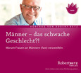 Männer - das schwache Geschlecht?!