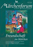 Märchenforum Nr. 73: Freundschaft im Märchen