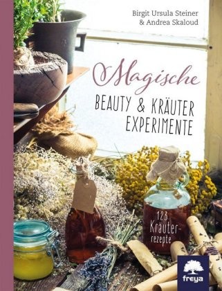 Magische Beauty- & Kräuter-Experimente