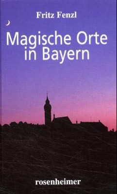 Magische Orte in Bayern