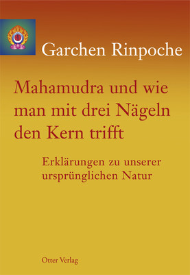 Mahamudra und wie man mit drei Nägeln den Kern trifft