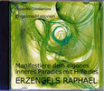 Manifestiere dein eigenes inneres Paradies mit Hilfe des Erzengels Raphael, 1 Audio-CD