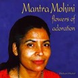 Mantra Mohini - Flowers of Adoration Audio CD