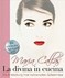 Maria Callas - La divina in cucina, m. Audio-CD