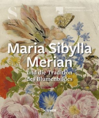 Maria Sibylla Merian und die Tradition des Blumenbildes