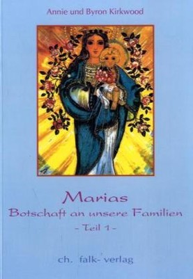 Marias Botschaft an unsere Familien, Teil 1