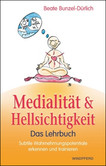 Medialität & Hellsichtigkeit - Das Lehrbuch