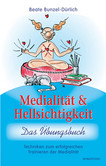 Medialität & Hellsichtigkeit - Das Übungsbuch