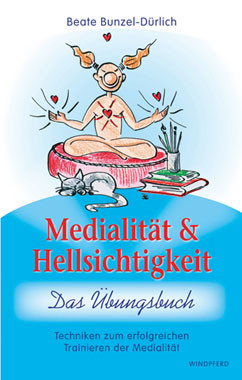 Medialität & Hellsichtigkeit - Das Übungsbuch