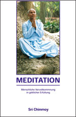 Meditation / Menschliche Vervollkommnung in göttlicher Erfüllung