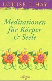 Meditationen für Körper und Seele