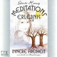 Meditationserlebnis - Innere Freiheit Audio CD