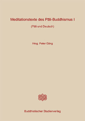 Meditationstexte des Pali-Buddhismus, Band 1