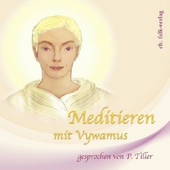 Meditieren mit Vywamus, 1 Audio-CD