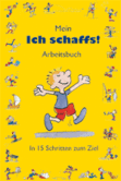 Mein "Ich schaffs!" Arbeitsbuch