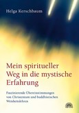 Mein spiritueller Weg in die mystische Erfahrung