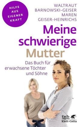 Meine schwierige Mutter